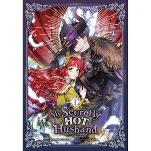 My Secretly Hot Husband, Vol. 1 -- Harara